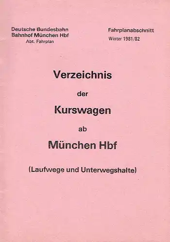 Verzeichnis der Kurswagen ab München Hbf
 (Laufwege und Unterwegshalte)
 Fahrplanabschnitt Winter 1981/82. 