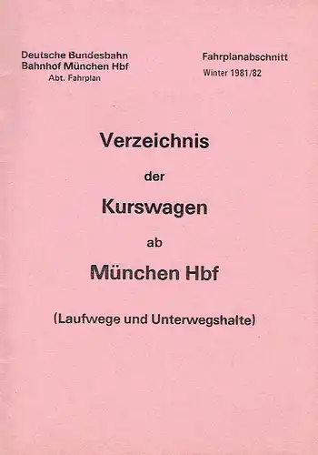 Verzeichnis der Kurswagen ab München Hbf
 (Laufwege und Unterwegshalte). 