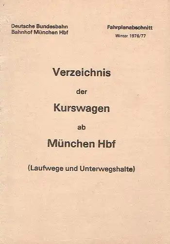 Verzeichnis der Kurswagen ab München Hbf
 (Laufwege und Unterwegshalte)
 Fahrplanabschnitt Winter 1976/77. 
