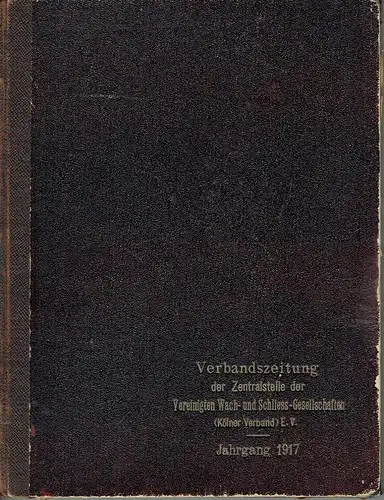 Verbands-Zeitung der Zentralstelle der Vereinigten Wach- und Schließ-Gesellschaften
 (Kölner Verband)
 14. Jahrgang (Heft 195 bis 204/5 + Sondernummer = komplett). 