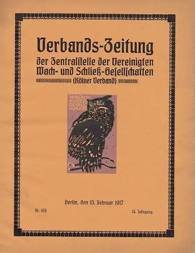 Verbands-Zeitung der Zentralstelle der Vereinigten Wach- und Schließ-Gesellschaften
 (Kölner Verband). 