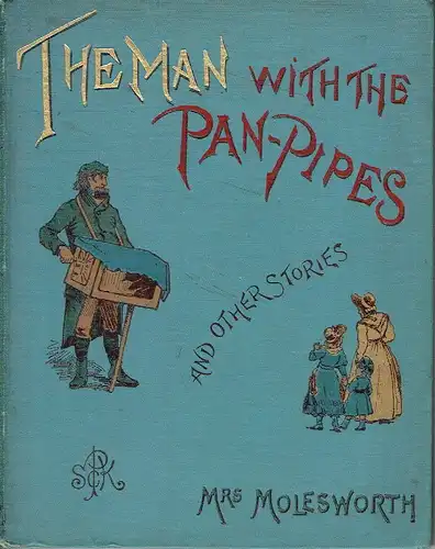 Mrs. Molesworth: The man with the pan-pipes and other stories. 