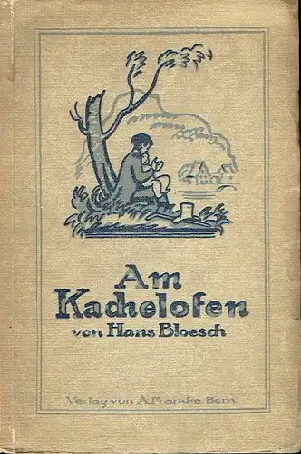 Hans Bloesch: Am Kachelofen. 