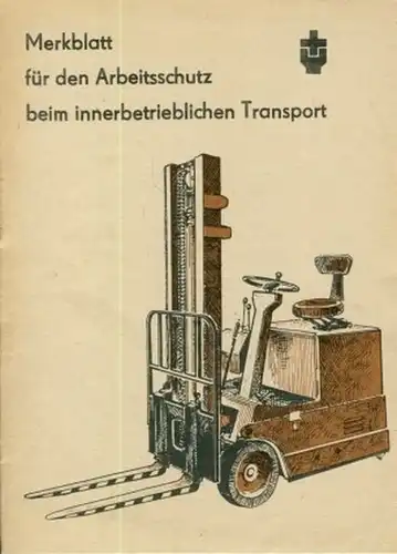 Merkblatt für den Arbeitsschutz beim innerbetrieblichen Verkehr. 