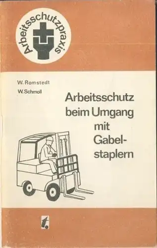 Walter Romstedt
 Werner Schmoll: Arbeitsschutz beim Umgang mit Gabelstaplern. 