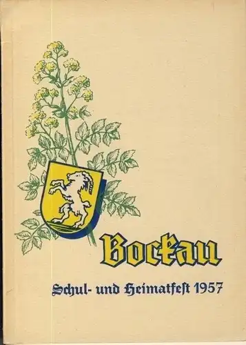 700 Jahre Bockau / 70 Jahre Schule
 Bockau - Festschrift Schul- & Heimatfest 1957. 