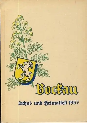 Bockau - Festschrift Schul- & Heimatfest 1957
 700 Jahre Bockau / 70 Jahre Schule. 