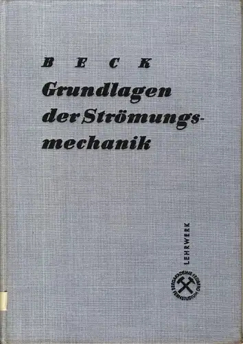 Werner Beck
 Alfred Haendel: Grundlagen der Strömungsmechanik. 