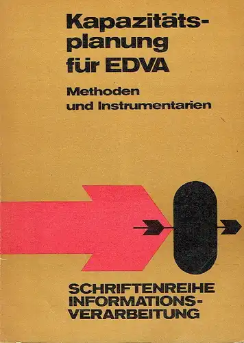 Kapazitätsplanung für EDVA
 Methoden und Instrumentarien
 Schriftenreihe Informationsverarbeitung. 