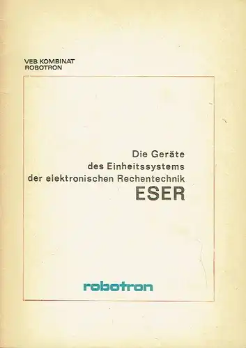 Die Geräte des Einheitssystems der elektronischen Rechentechnik - ESER. 