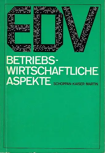 Dr. Wolfgang Schoppan
 Dr. Horst Kaiser
 Egon Martin: Ein Grundriß
 Schoppan Betriebswirtschaftliche Aspekte der EDV. 