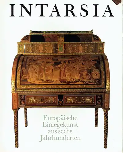 Helmut Flade: Intarsia
 Europäische Einlegekunst aus sechs Jahrhunderten. 
