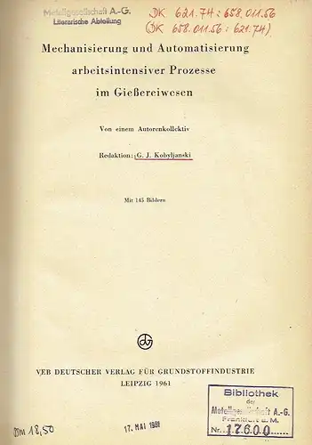 Autorenkollektiv: Mechanisiserung und Automatisierung arbeitsintensiver Prozesse im Gießereiwesen. 