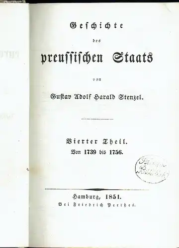 Gustav Adolf Harald Stenzel: Geschichte des preußischen Staats
 Teil 4: 1739 bis 1756
 Geschichte der europäischen Staaten, Band 4. 