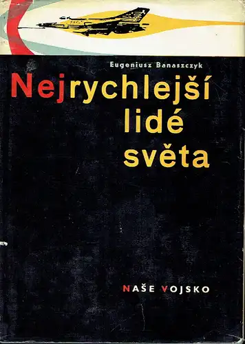 Eugeniusz Banaszczyk: Nejrychlejší lidé světa. 