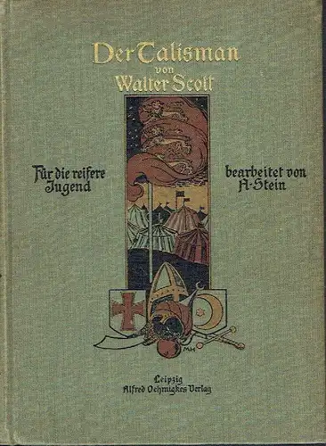 Walter Scott: Der Talisman
 oder Richard Löwenherz in Palästina. 