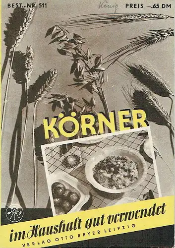 Cornelia Kopp: Körner im Haushalt gut verwendet
 Bestellnummer 511. 
