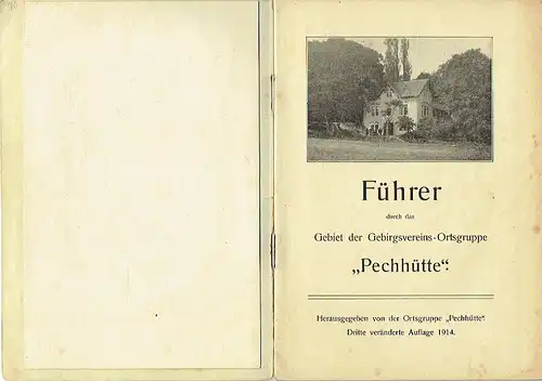 Führer durch das Gebiet der Gebirgsvereins-Ortsgruppe "Pechhütte". 