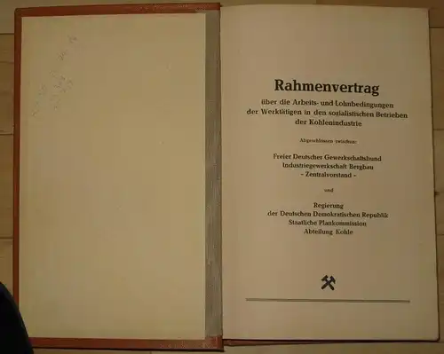 Rahmenvertrag über die Arbeits  und Lohnbedingungen der Werktätigen in den sozialistischen Betrieben der Kohlenindustrie
 Abgeschlossen zwischen: Freier Deutscher Gewerkschaftsbund, IG Bergbau   Zentralvorstand.. 