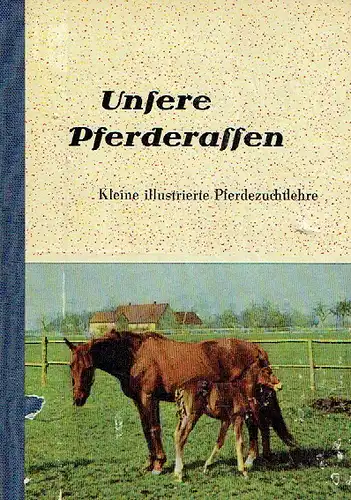 Prof. Dr. W. Wussow: Unsere Pferderassen
 Kleine illustrierte Pferdezuchtlehre. 