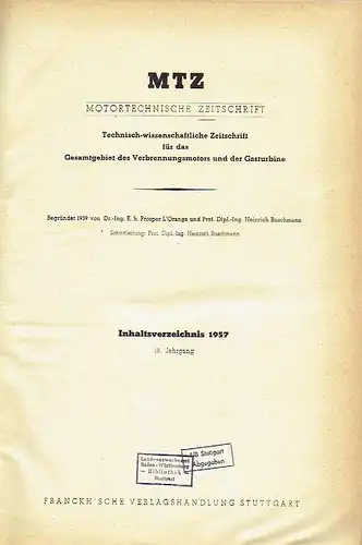 MTZ Motortechnische Zeitschrift
 Technisch-wissenschaftliche Zeitschrift für das Gesamtgebiet des Verbrennungsmotors und der Gasturbine
 18. Jahrgang (12 Hefte komplett). 