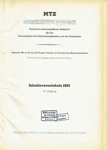 MTZ Motortechnische Zeitschrift
 Technisch-wissenschaftliche Zeitschrift für das Gesamtgebiet des Verbrennungsmotors und der Gasturbine
 14. Jahrgang (12 Hefte komplett). 