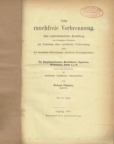 Richard Flimmer: Über rauchfreie Verbrennung
 Eine leichtverständliche Darstellung der wichtigsten Principien zur Erzilung einer rauchfreien Verbrennung sowie der besonderen Einrichtungen rauchfreier Feuerungsanlagen   Für.. 