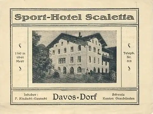 Inhaber: P. Kindschi-Gautschi, Davos-Dorf, Schweiz, Kanton Graubünden
 Sport-Hotel Scaletta. 