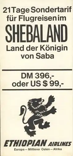 21 Tage Sondertarif für Flugreisen
 Shabaland - Land der Königin von Saba. 