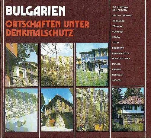 Bulgarische Assoziation für Tourismus und Erholung: Bulgarien - Ortschaften unter Denkmalschutz. 