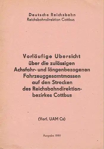 Vorläufige Übersicht über die zulässigen Achsfahr- und längenbezogenen Fahrzeuggesamtmassen auf den Strecken des Reichsbahndirektionbezirkes Cottbus. 