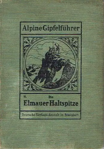 F. Bohlig: Die Elmauer Haltspitze
 Alpine Gipfelführer, Band 2. 