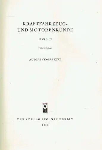 Autorenkollektiv: Kraftfahrzeug und Motorenkunde. 