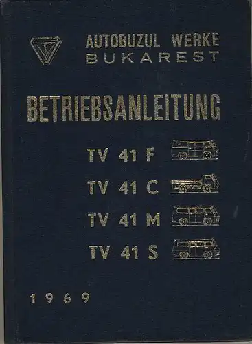 Kastenwagen TV 41-F / Pritschenwagen TV 41-C / Ambulanzwagen TV 41-S / Kleinbus TV 41-M
 Betriebsanleitung TV 41-F / TV 41-C / TV 41-S / TV 41-M. 