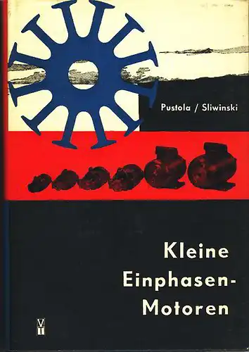 J. Pustola
 T. Sliwinski: Kleine Einphasen-Motoren. 