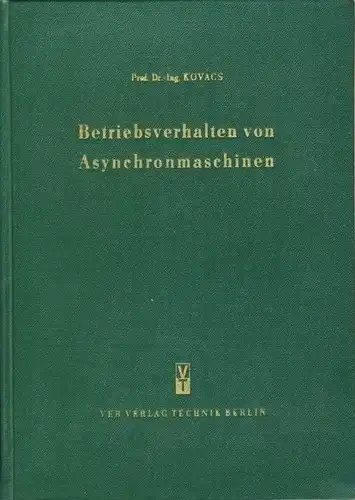 Prof. Kovács: Betriebsverhalten von Asynchronmaschinen. 