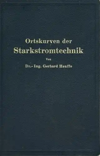 Gerhard Hauffe: Einführung in ihre Theorie und Anwendung
 Ortskurven der Starkstromtechnik. 