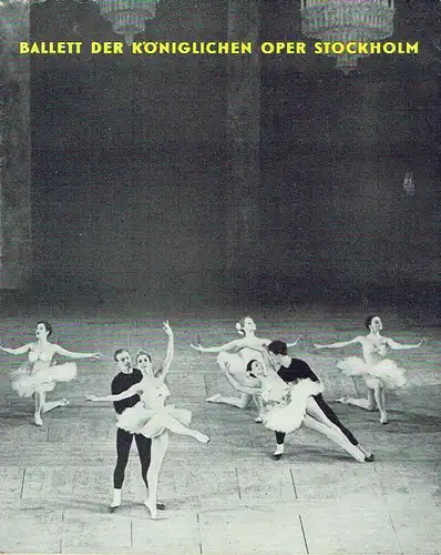 Gastspiel in der Deutschen Demokratischen Republik 1960
 Ballett der Königlichen Oper Stockholm. 