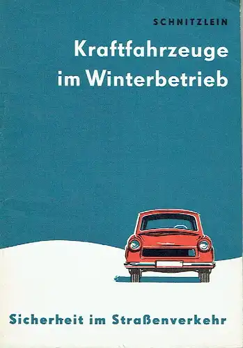 Gerhard Schnitzlein: Kraftfahrzeuge im Winterbetrieb
 Sicherheit im Straßenverkehr. 