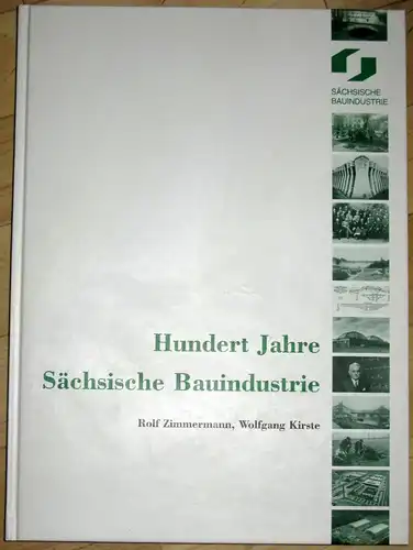 Rolf Zimmermann
 Wolfgang Kirste: Hundert Jahre Sächsische Bauindustrie. 
