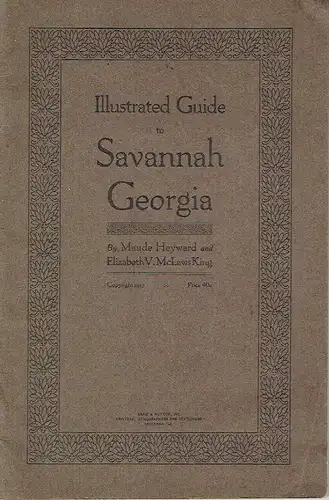 Maude Heyward
 Elizabeth V. McLawsKing: Illustrated Guide to Savannah Georgia. 