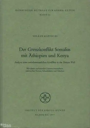 Volker Matthies: Der Grenzkonflikt Somalias mit Äthiopien und Kenya
 Analyse eines zwischenstaatlichen Konflikts in der Dritten Welt.