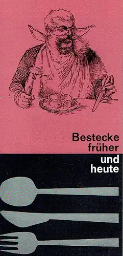 Bestecke früher und heute. 