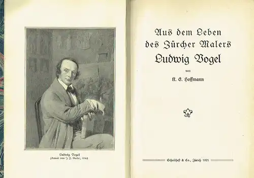 K. E. Hoffmann: Aus dem Leben des Zürcher Malers Ludwig Vogel. 