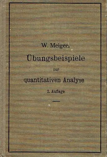 Prof. Dr. W. Meigen: Übungsbeispiele zur quantitativen Analyse. 