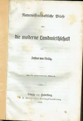 Justus von Liebig: Naturwissenschaftliche Briefe über die moderne Landwirthschaft. 