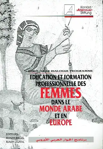 Education et Formation Professionelle des Femmes dans le Monde Arabe et en Europe. 