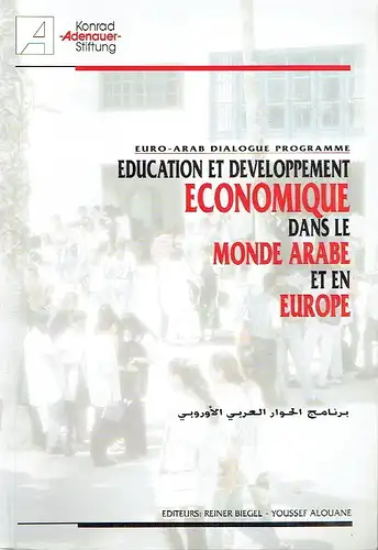 Education et Developpement Economique dans le Monde Arabe et en Europe. 