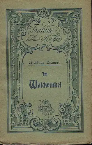 Nicolaus Krauss: Im Waldwinkel
 Skizzen und Geschichten. 