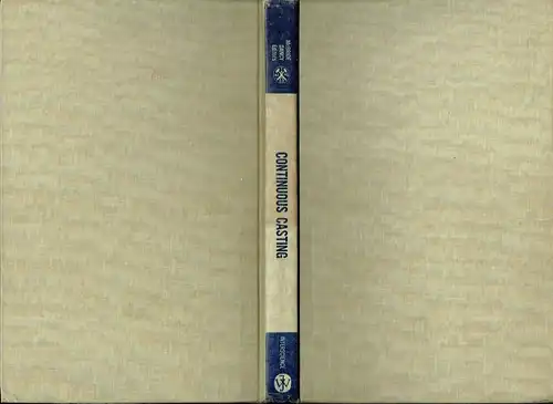 McBride Iron and Steel Division Session Continuous Casting Proceedings
 Proceedings of Technical Sessions of the Iron and Steel Division, held in Detroit, Michigan, ... 1961. 